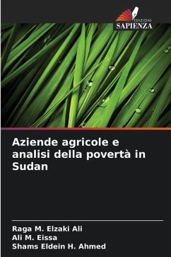 Aziende agricole e analisi della povertà in Sudan - Elzaki Ali, Raga M.;M. Eissa, Ali;H. Ahmed, Shams Eldein