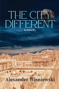 The City Different - Wisniewski, Alexander