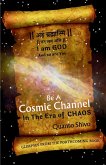 Be A Cosmic Channel