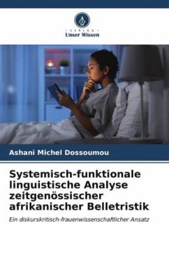 Systemisch-funktionale linguistische Analyse zeitgenössischer afrikanischer Belletristik - Dossoumou, Ashani Michel