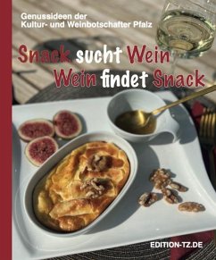 Snack sucht Wein, Wein sucht Snack - Kultur- und Weinbotschafter Pfalz