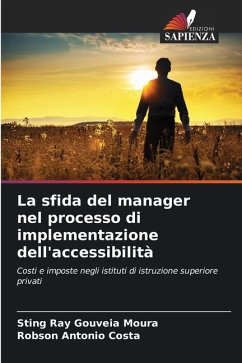 La sfida del manager nel processo di implementazione dell'accessibilità - Gouveia Moura, Sting Ray;Antonio Costa, Robson