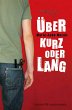Über kurz oder lang - Bild 1