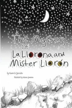 The Mystery of La Llorona and Mister Llorón - Gonzales, Karen D.
