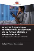 Analyse linguistique fonctionnelle systémique de la fiction africaine contemporaine