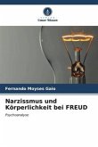 Narzissmus und Körperlichkeit bei FREUD