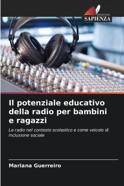 Il potenziale educativo della radio per bambini e ragazzi - Guerreiro, Mariana