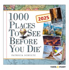 1000 Places to see before you die Kalender 2025 - In 365 Tagen um die Welt reisen - Schultz, Patricia