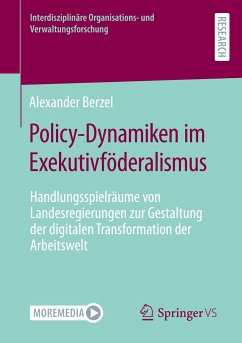 Policy-Dynamiken im Exekutivföderalismus - Berzel, Alexander