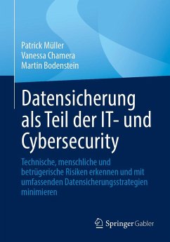 Datensicherung als Teil der IT- und Cybersecurity - Müller, Patrick;Chamera, Vanessa;Bodenstein, Martin