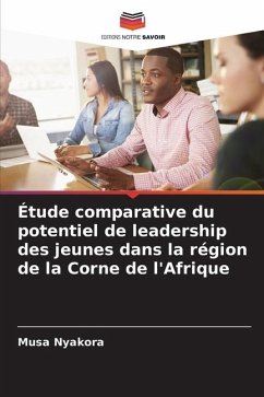 Étude comparative du potentiel de leadership des jeunes dans la région de la Corne de l'Afrique - Nyakora, Musa