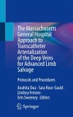 The Massachusetts General Hospital Approach to Transcatheter Arterialization of the Deep Veins for Advanced Limb Salvage