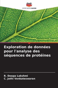 Exploration de données pour l'analyse des séquences de protéines - Lakshmi, R. Deepa;Venkateswaran, C. Jothi