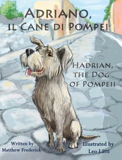 Adriano, Il Cane Di Pompei - Hadrian, the Dog of Pompeii - Frederick, Matthew