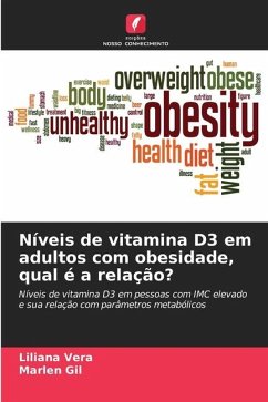 Níveis de vitamina D3 em adultos com obesidade, qual é a relação? - Vera, Liliana;Gil, Marlen