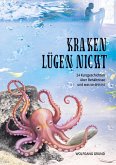 Kraken lügen nicht Kraken lügen nicht