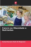 Cancro ou Obesidade e Nutrientes