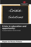 Crisis in education and opportunity: