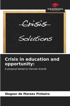 Crisis in education and opportunity: - de Moraes Pinheiro, Wagner