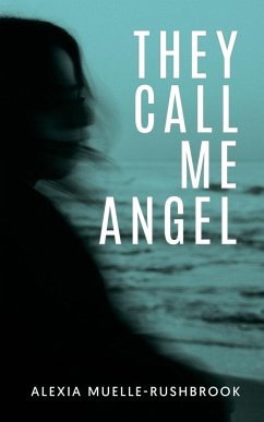 They Call Me Angel - Muelle-Rushbrook, Alexia