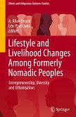 Lifestyle and Livelihood Changes Among Formerly Nomadic Peoples