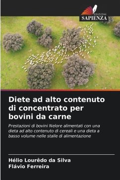 Diete ad alto contenuto di concentrato per bovini da carne - Lourêdo da Silva, Hélio;Ferreira, Flávio