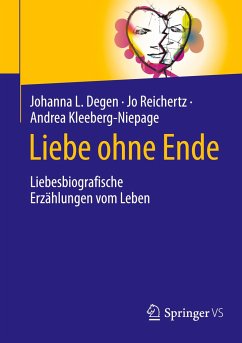 Liebe ohne Ende - Degen, Johanna L.;Reichertz, Jo;Kleeberg-Niepage, Andrea