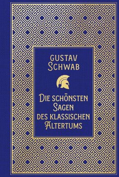 Die schönsten Sagen des klassischen Altertums - Schwab, Gustav