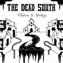Chains & Stakes - Dead South,The
