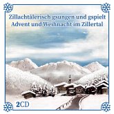 Zillachtalerisch Gsungen Und Gspielt-Advent U Weih
