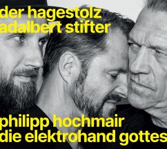 Der Hagestolz (Adalbert Stifter) - Hochmair,Philipp Und Die Elektrohand Gottes