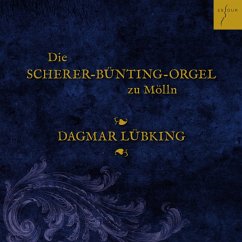 Die Scherer-Bünting-Orgel Zu Mölln - Lübking,Dagmar