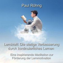 Lernkraft: Die stetige Verbesserung durch kontinuierliches Lernen (MP3-Download) - Röhrig, Paul