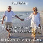 Selbstbewusst und motiviert durch das Leben (MP3-Download)