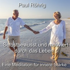 Selbstbewusst und motiviert durch das Leben (MP3-Download) - Röhrig, Paul