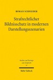 Strafrechtlicher Bildnisschutz in modernen Darstellungsszenarien (eBook, PDF)