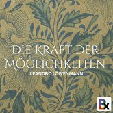 Die Kraft der Möglichkeiten (MP3-Download)