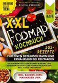 XXL FODMAP Kochbuch ¿ 303+ Rezepte für einen gesunden Darm und Ernährung bei Reizmagen