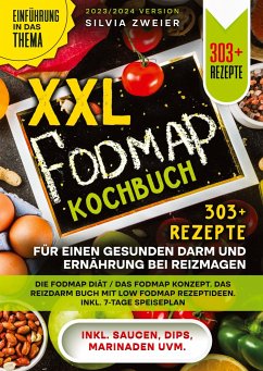 XXL FODMAP Kochbuch ¿ 303+ Rezepte für einen gesunden Darm und Ernährung bei Reizmagen - Zweier, Silvia