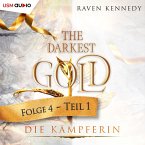 Die Kämpferin - Teil 1 / The Darkest Gold Bd.4.1 (MP3-Download)