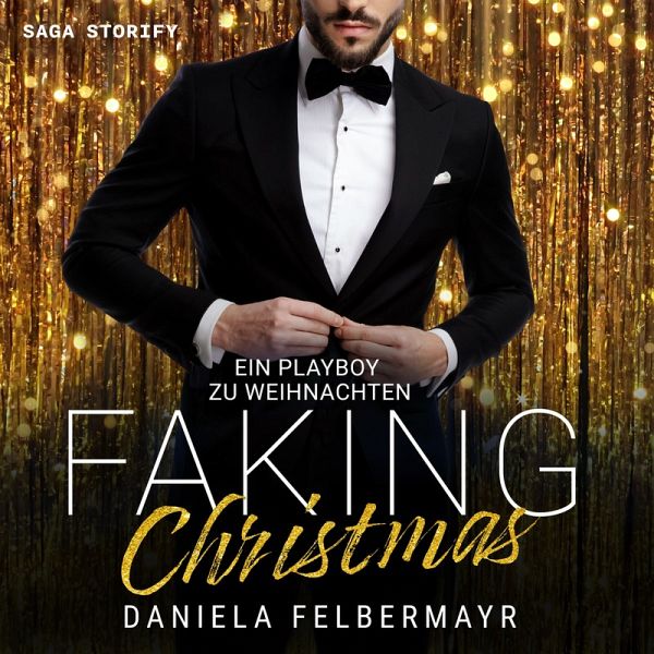 Faking Christmas 3: Ein Playboy zu Weihnachten (MP3-Download) Faking Christmas 3: Ein Playboy zu Weihnachten (MP3-Download)