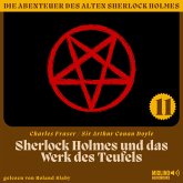 Sherlock Holmes und das Werk des Teufels (Die Abenteuer des alten Sherlock Holmes, Folge 11) (MP3-Download)