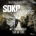 SoKo Hamburg: Mit dem Mörder Tür an Tür (Ein Fall für Heike Stein, Band 11) (MP3-Download)