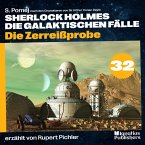 Die Zerreißprobe (Sherlock Holmes - Die galaktischen Fälle, Folge 32) (MP3-Download)