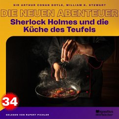 Sherlock Holmes und die Küche des Teufels (Die neuen Abenteuer, Folge 34) (MP3-Download) - Doyle, Sir Arthur Conan; Stewart, William K.