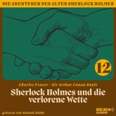 Sherlock Holmes und die verlorene Wette (Die Abenteuer des alten Sherlock Holmes, Folge 12) (MP3-Download)