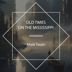 Old Times on the Mississippi (MP3-Download) - Twain, Mark