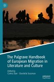 The Palgrave Handbook of European Migration in Literature and Culture (eBook, PDF)