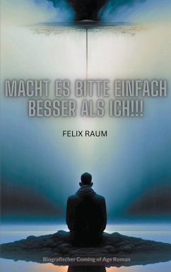 Macht es bitte einfach besser als ich!!! (eBook, ePUB)