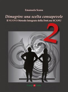 Dimagrire: una scelta consapevole 2 (eBook, ePUB) - Scanu, Emanuela